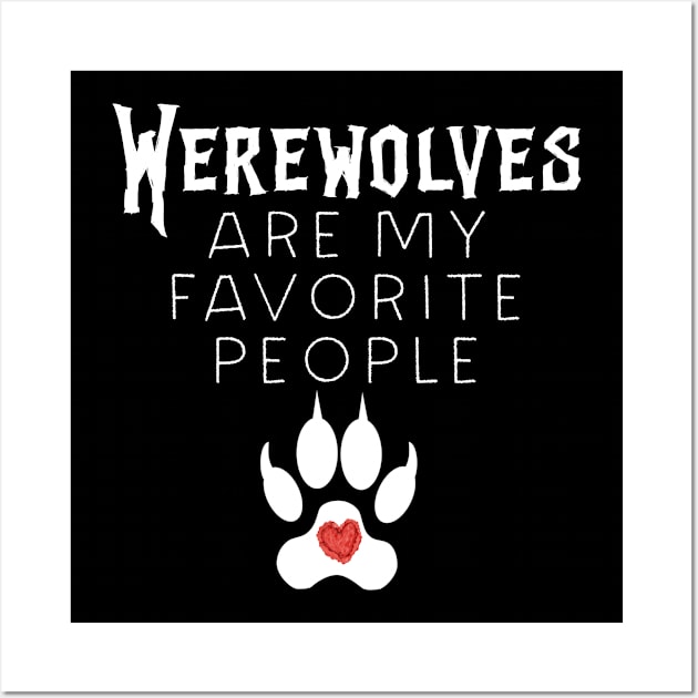 Werewolves Halloween Funny My Favorite People Werewolf Wall Art by HuntTreasures